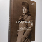 Jaakko Heinämäki : Hans Kalm : vapaussoturi ja vaihtoehto... - pikkukuva 1