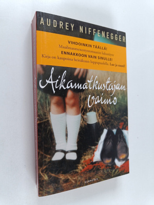 Audrey Niffenegger : Aikamatkustajan vaimo (ennakkokappale)