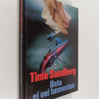 Timo Sandberg : Unta ei voi tunnustaa (signeerattu, tekij... - pikkukuva 1