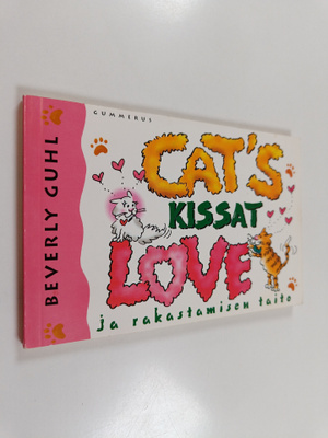 Beverly Guhl : Kissat ja rakastamisen taito