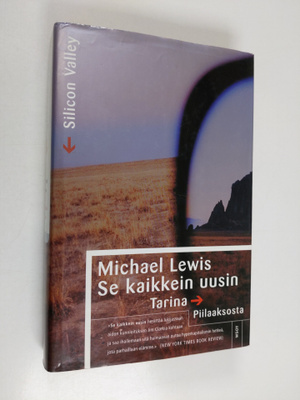 Michael Lewis : Se kaikkein uusin : tarina Piilaaksosta