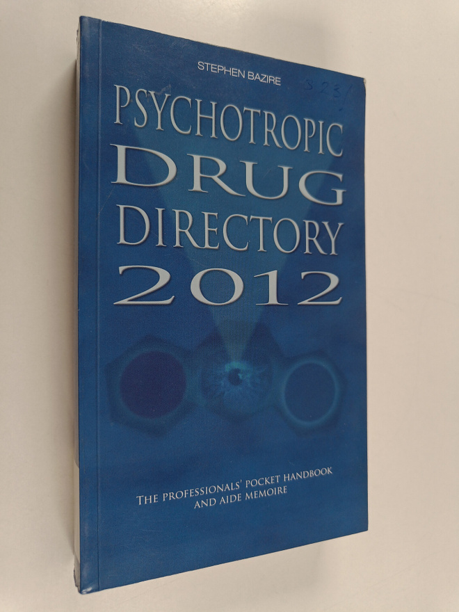 Stephen Bazire : Psychotropic drug directory 2012 : the p...