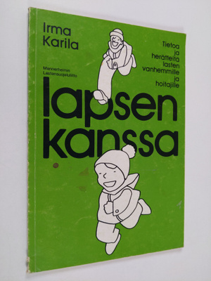 Irma Karila : Lapsen kanssa : tietoa ja herätteitä lasten...