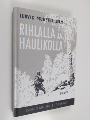 Ludvig Munsterhjelm : Rihlalla ja haulikolla
