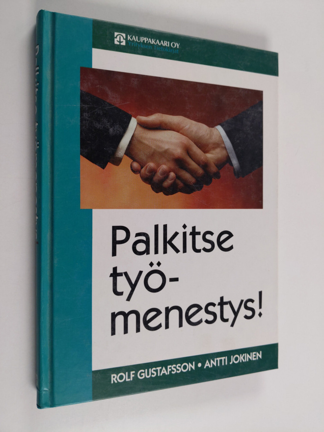 Rolf Gustafsson ym. : Palkitse työmenestys!
