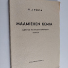 U. J. Peusa : Maamiehen kemia : alempaa maatalousopetusta... - pikkukuva 1