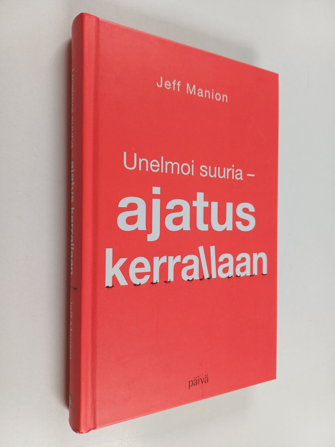 Jeff Manion : Unelmoi suuria - ajatus kerrallaan (signeer...