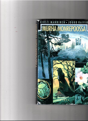 KIRSTI MANNINEN-JOUKO RAIVIO: Murha Monrepoossa