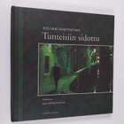 Kyllikki Martinpuro : Tunteisiin sidottu - pikkukuva 1
