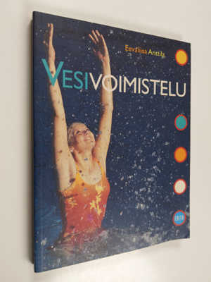 Eevaliisa Anttila : Vesivoimistelu