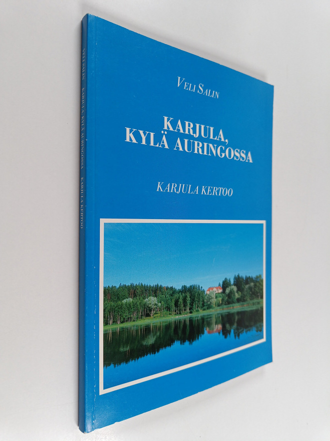 Veli Salin : Karjula, kylä auringossa : Karjula kertoo : ...
