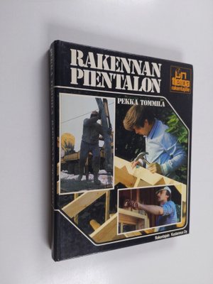 Pekka Tommila : Rakennan pientalon : pienrakentajan hanke...