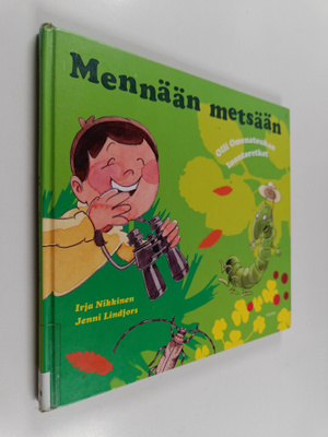 Irja Nikkinen : Mennään metsään : Olli Omenatoukan luonto...