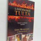 Greg Musselman : Lähemmäksi tulta : vainotun seurakunnan ... - pikkukuva 1