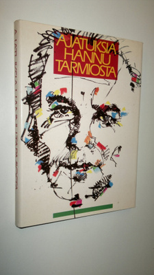 Sirkku (toim) Klemola : Ajatuksia Hannu Tarmiosta