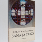 Erkki Kansanaho : Sana ja teko : Paimenkirje Tampereen hi... - pikkukuva 1