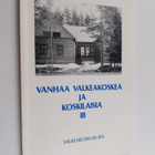Vanhaa Valkeakoskea ja koskilaisia 3 - pikkukuva 1