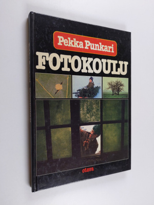 Pekka Punkari : Fotokoulu : 20 askelta luovan valokuvauks...