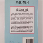 Veijo Meri : Tätä mieltä : esseitä ja monologeja - pikkukuva 2