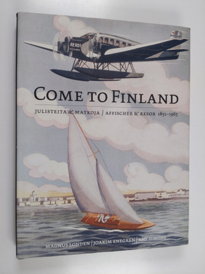 Magnus ym. Londen : Come to Finland : julisteita & matkoj...