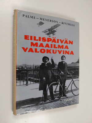 Sven Ulric Palme : Eilispäivän maailma valokuvina