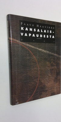 Paavo Haavikko : Kansalaisvapaudesta