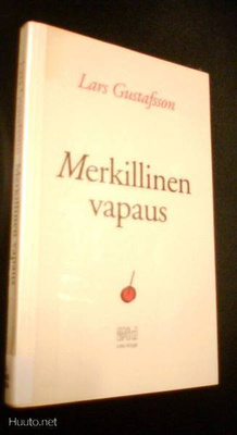 Lars Gustafsson: Merkillinen vapaus (Sis.postikulut)