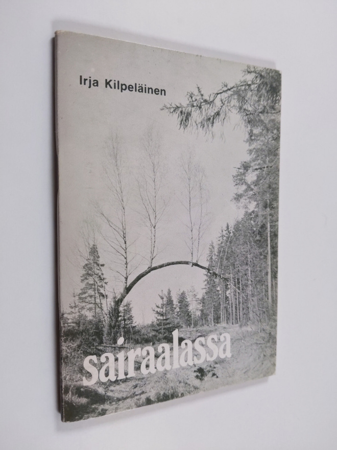 Irja Kilpeläinen : Sairaalassa