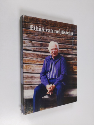 Eihää vaa neljästoist' : mäntsäläisten kirja mäntsäläisil...