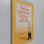 Todd Burpo ym. : Taivas muuttaa kaiken : eläen arjessa, i... - pikkukuva 1