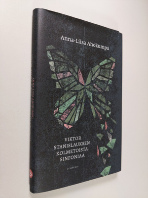 Anna-Liisa Ahokumpu : Viktor Stanislauksen kolmetoista si...