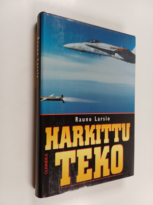Rauno Larsio : Harkittu teko
