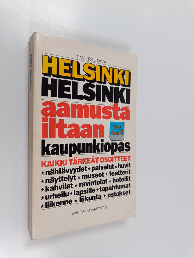 Timo Rautava : Helsinki : Helsinki aamusta iltaan : kaupu...