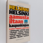 Timo Rautava : Helsinki : Helsinki aamusta iltaan : kaupu... - pikkukuva 1