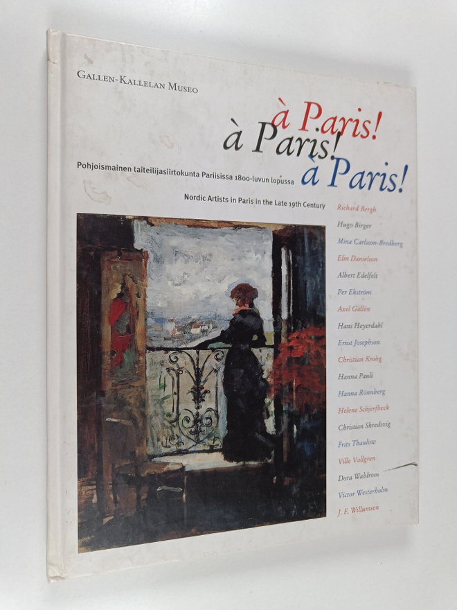 A Paris! : pohjoismainen taiteilijasiirtokunta Pariisissa...