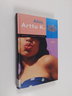 Marja-Leena Tiainen : Adios Arttu K