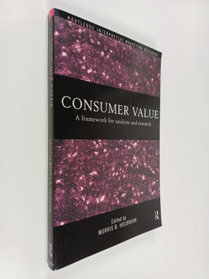 Morris B. Holbrook : Consumer value : a framework for ana...