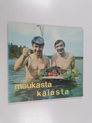 Jaakko Kolmonen ym. : Maukasta kalasta (tekijän omiste, s...