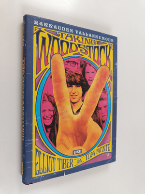 Elliot Tiber : Taking Woodstock : rakkauden vallankumous