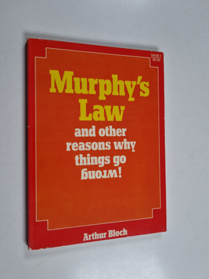 Arthur Bloch : Murphy's law and other reasons why things ...