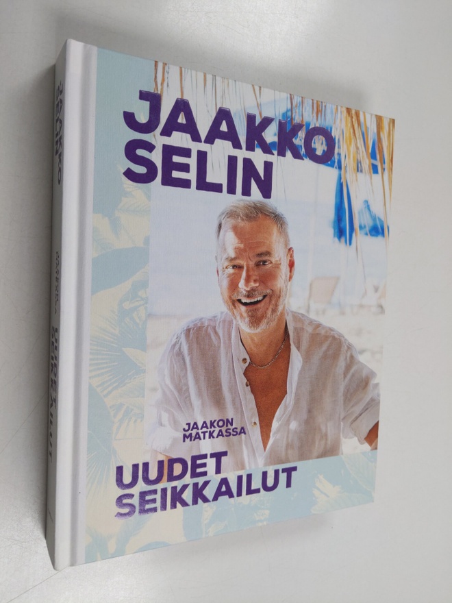 Jaakko Selin : Jaakon matkassa : uudet seikkailut