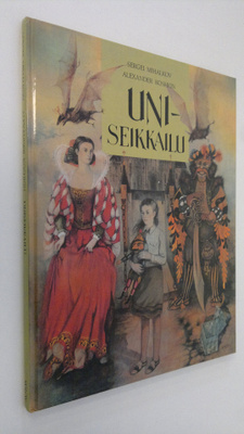 Sergei Mihalkov : Uniseikkailu : satukertomus