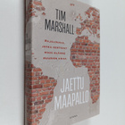 Tim Marshall : Jaettu maapallo rajalinjoja, jotka kertova... - pikkukuva 1