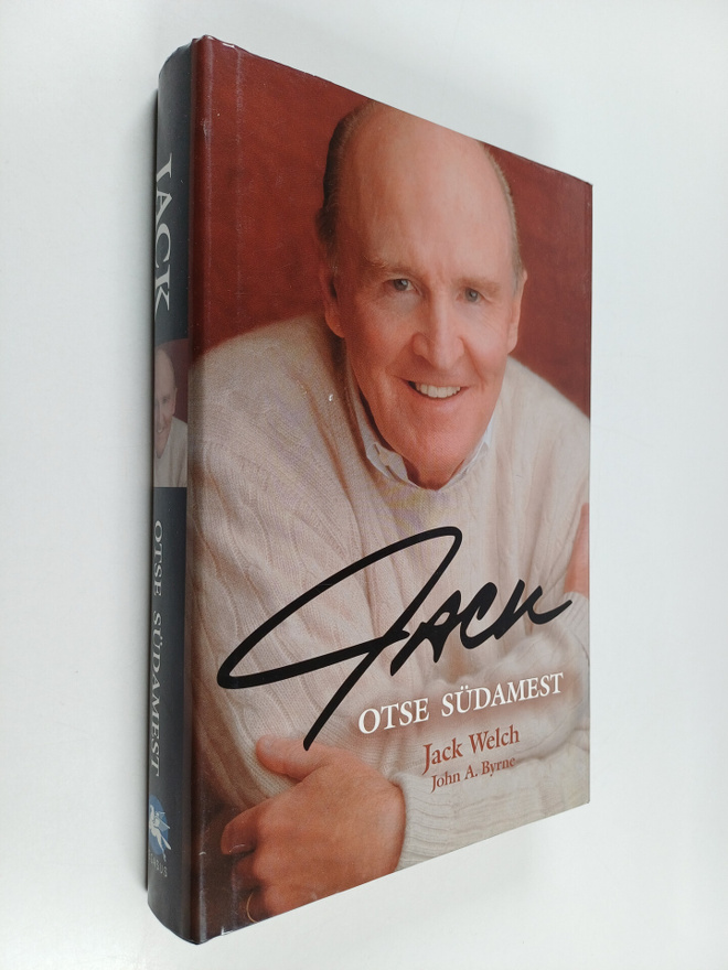 Jack Welch ym. : Jack - otse sudamest