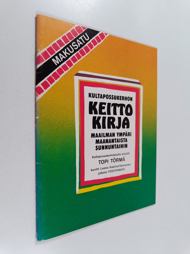 Topi Törmä : Makusatu : Kultapossukerhon keittokirja maai...