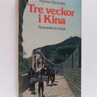 Ingmar Björksten : Tre veckor i Kina : reseanteckningar - pikkukuva 1
