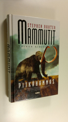 Stephen Baxter : Mammutit Kirja 2, Pitkähammas