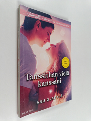Anu Ojakylä : Tanssithan vielä kanssani