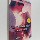 Anu Ojakylä : Tanssithan vielä kanssani - pikkukuva 1