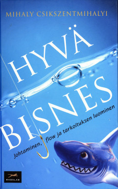 Mihaly Csikszentmihalyi: Hyvä bisnes
